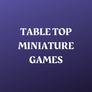 Tabletop Miniature Gaming