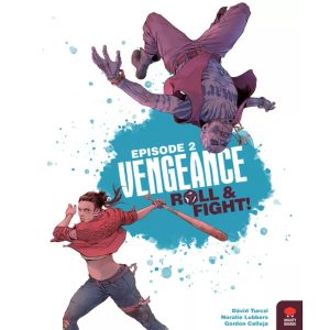 Vengeance Roll & Fight - Episode 2 (Pre-Order Deposit Required) Pre-order by: 19/12/2025